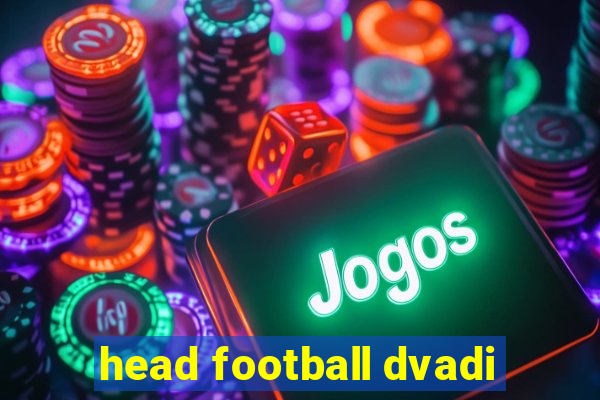 head football dvadi